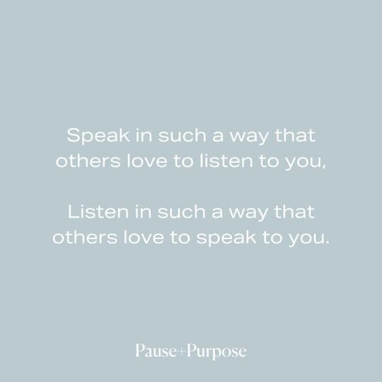 Speak, Listen Quote A quote about learning to converse and listen.