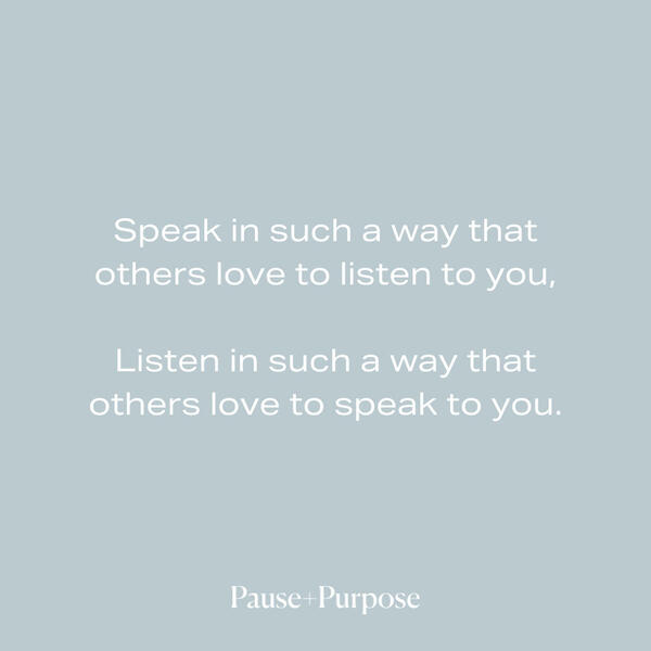 Speak, Listen Quote A quote about learning to converse and listen.